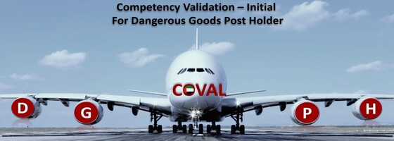 Competency Validation (COVAL) Certification Course – Initial, for Dangerous Goods Post Holder (DGPH)