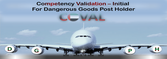 Competency Validation (COVAL) Certification Course – Initial, for Dangerous Goods Post Holder (DGPH)